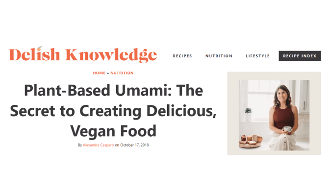 Una captura de pantalla de Delish Knowledge que muestra el título de un artículo, "Umami a base de plantas: el secreto para hacer deliciosas comidas veganas".