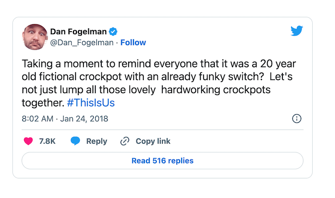 Tuiteo de Dan Fogelman que dice: "¿Quieres recordarles a todos que él era un crockpot ficticio de 20 años con un interruptor ya funky?  No agrupamos todas esas maravillosas ollas de cocción lenta juntas.  #EstoEsEs"