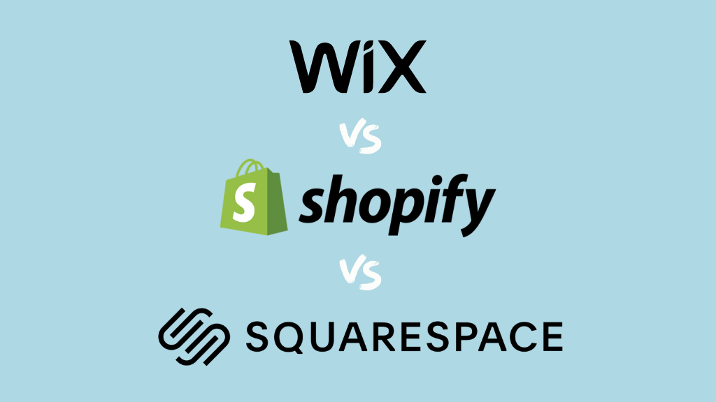 Wix vs Shopify vs Squarespace