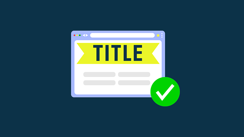 A graphic of a web page featuring the word 'title', accomanied by a check mark.