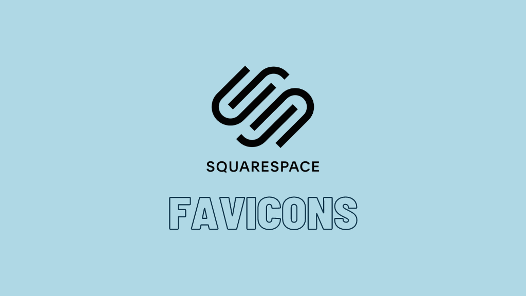 How to Add a Favicon to Squarespace — Simple Guide